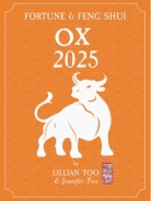 Ox - Lillian Too & Jennifer Too Fortune & Feng Shui 2025