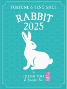 Rabbit - Lillian Too & Jennifer Too Fortune & Feng Shui 2025